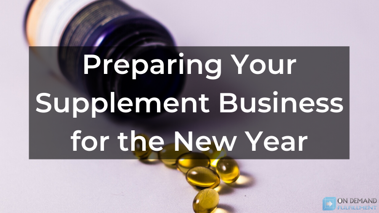 Preparing Your Supplement Business for the New Year