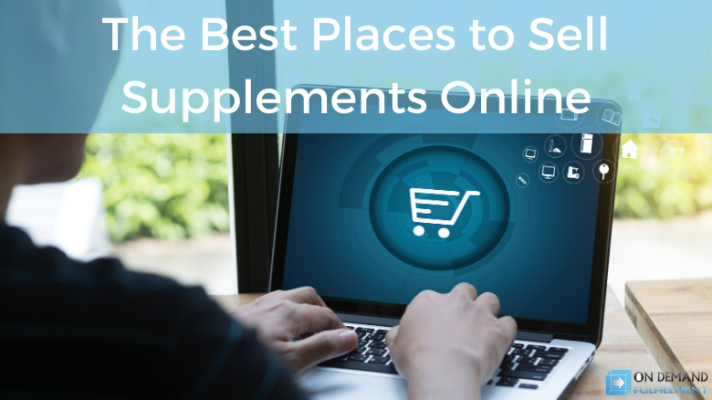 The Best Places to Sell Private Label Supplements Online