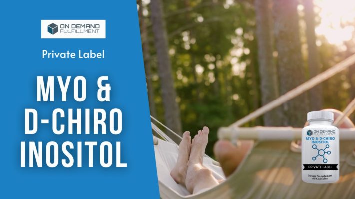 introducing our private label myo & D-chiro inositol supplement